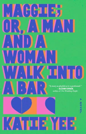 Maggie; or, A Man and a Woman Walk Into a Bar: A Novel Hardcover  July 22, 2025