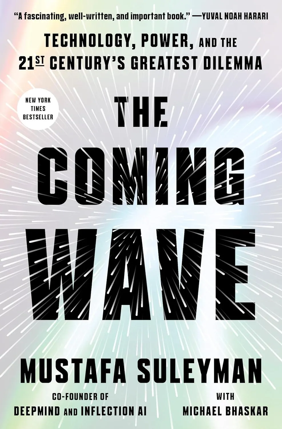 The Coming Wave: Technology, Power, and the Twenty-first Century's Greatest Dilemma Hardcover  September 5, 2023